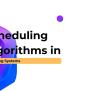 Scheduling Algorithms In (OS) Operating Systems - Naukri Code 360