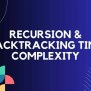 Recursion & Backtracking Time Complexity - Naukri Code 360