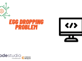 Egg Dropping Problem Naukri Code 360