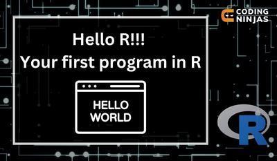 Hello R Your First Program In R Naukri Code 360 - Beautiful Mobile Light Pictures | Free Download