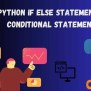 Python If Else Statements Explained: (With Syntax And Examples ...