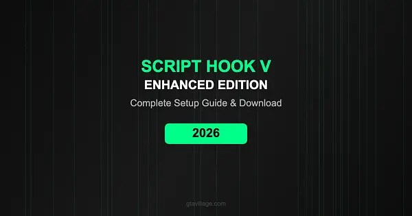 Script Hook V For GTA 5 Enhanced Edition Complete Setup Guide 2026