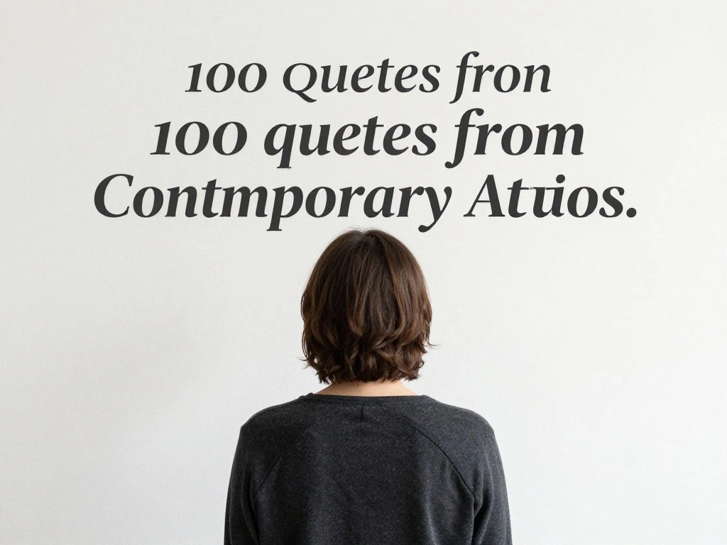 100 Quotes from Contemporary Authors - Conclusion