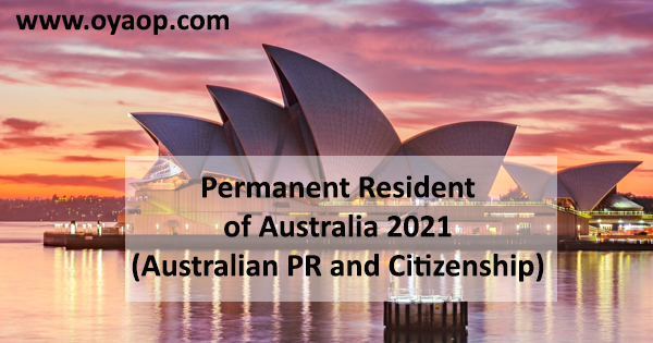 Permanent resident of australia 2021 (australian pr and citizenship