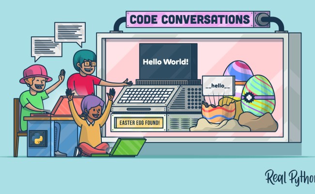 Finding Python Easter Eggs – Real Python