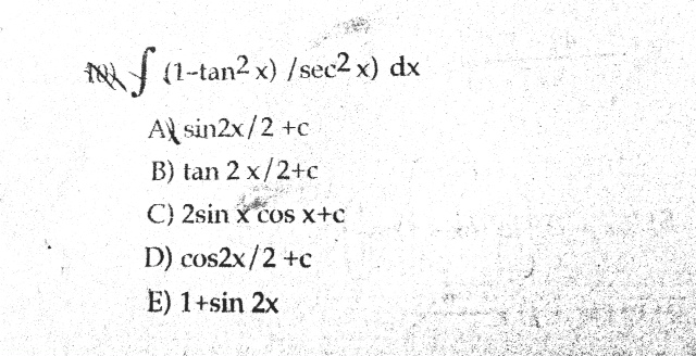 Get Answer) - (1-tan2x) /sec2x) dx sin2x / 2 + c tan 2 x / 2 + c 2sin x cos  x +&hellip;| Transtutors