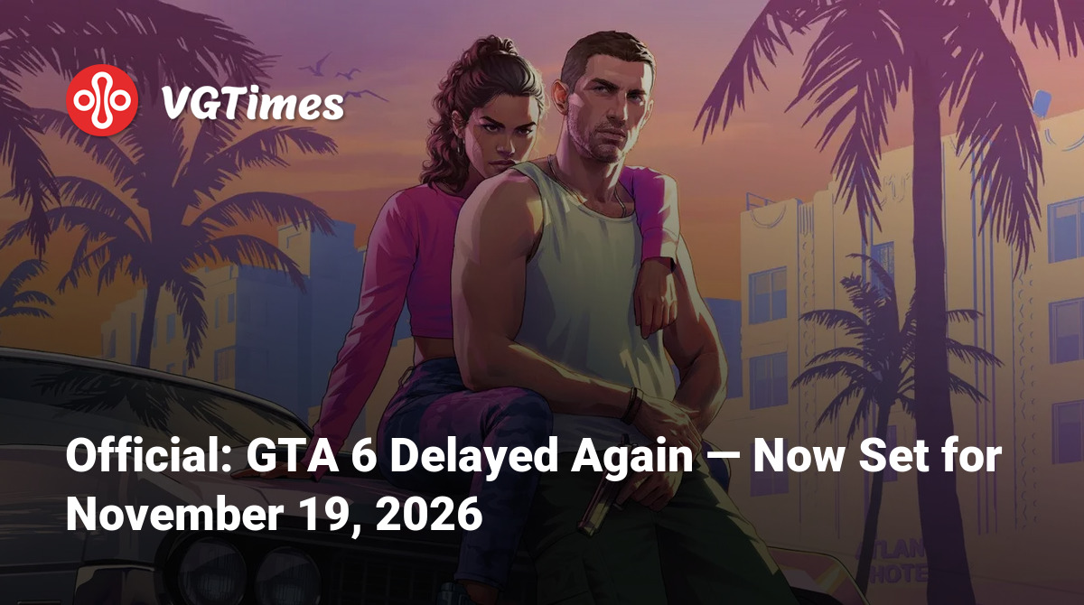 Official GTA 6 Delayed Again Now Set For November 19 2026 Post 137572 En 