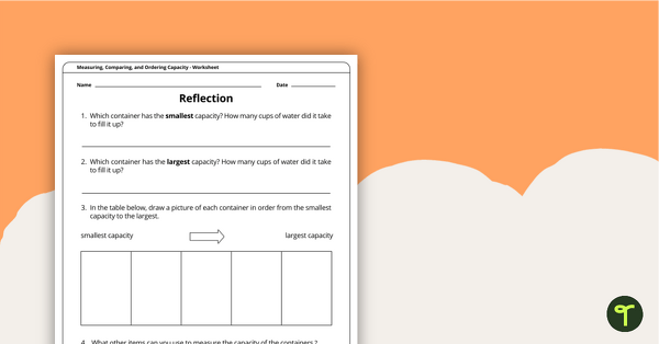 measuring comparing and ordering capacity worksheet teach starter