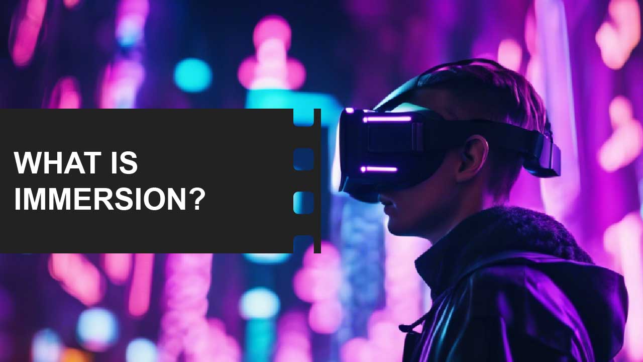 What is immersion? definition and leading theories