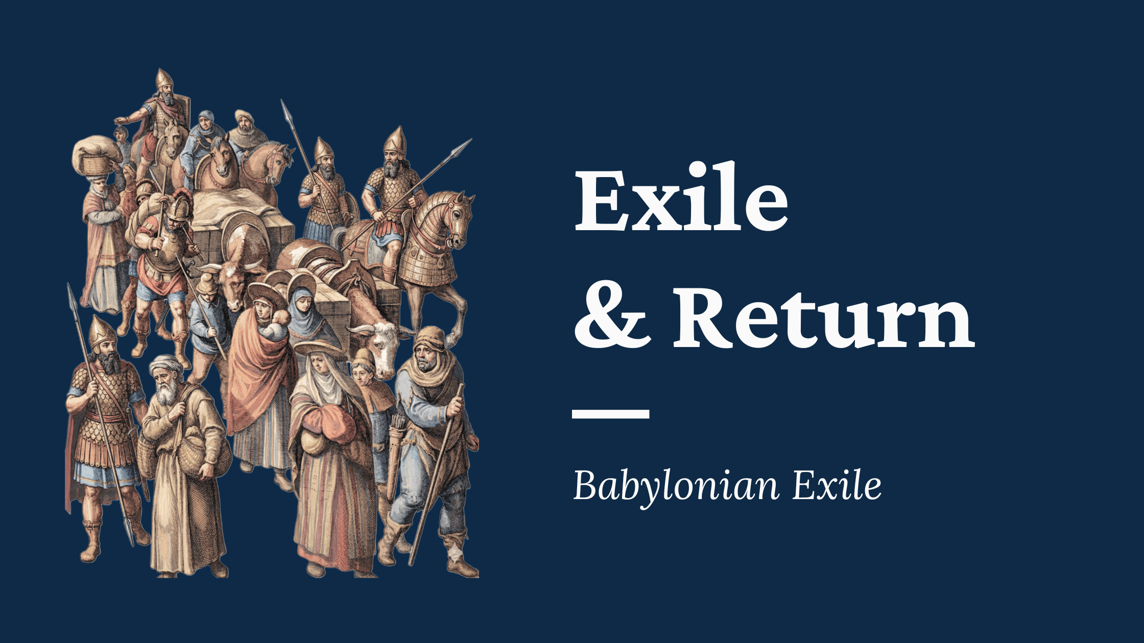 Exile & Return