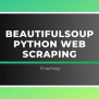Efficient Web Scraping With BeautifulSoup Python - Extract Data Easily