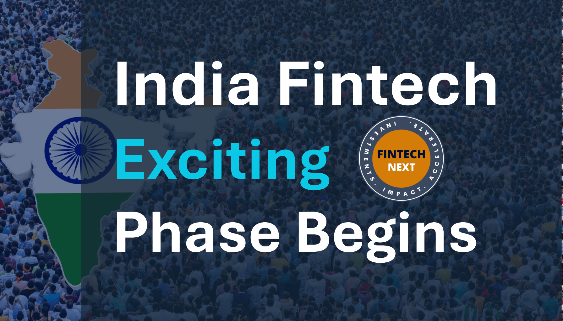India Fintech: Exciting Phase Begins