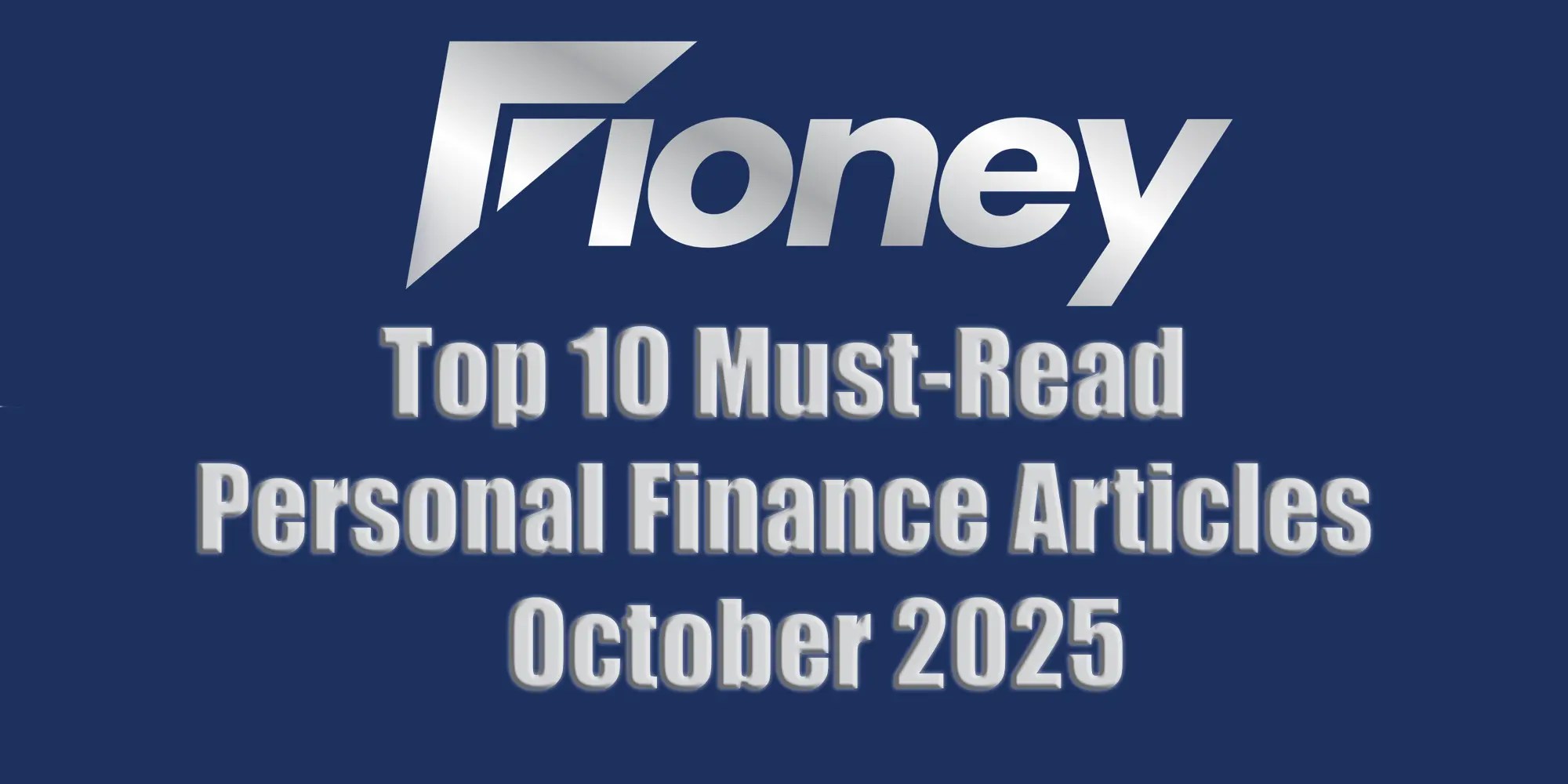 Fioney Top 10 Must-Read Personal Finance Articles October 2025