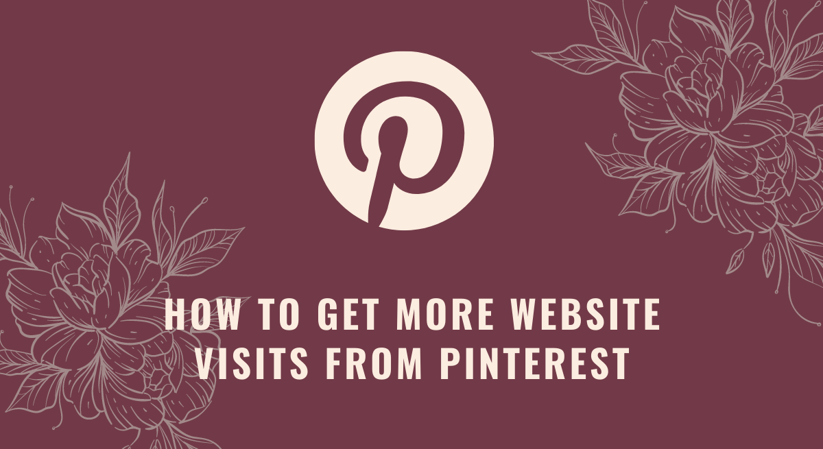 How to get more website visits from Pinterest