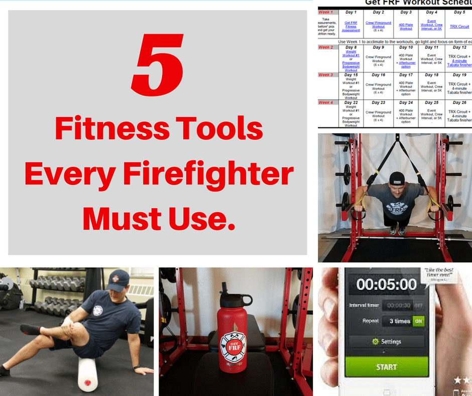 5 Fitness Tools Every Firefighter Must Use. - Fire Rescue Fitness