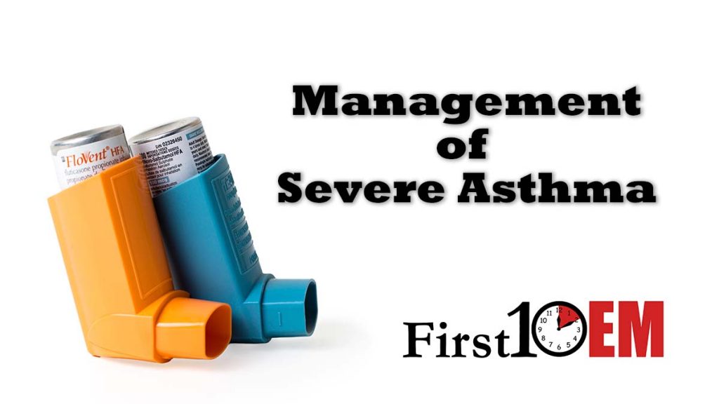 Management of severe asthma First10EM