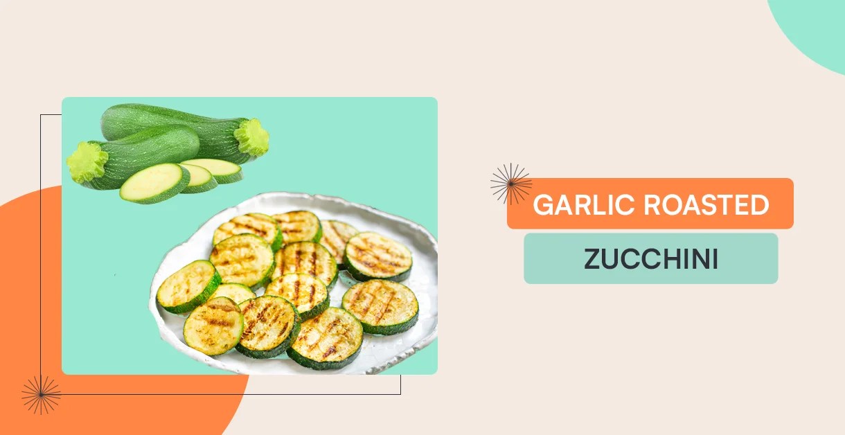 Garlic Roasted Zucchini