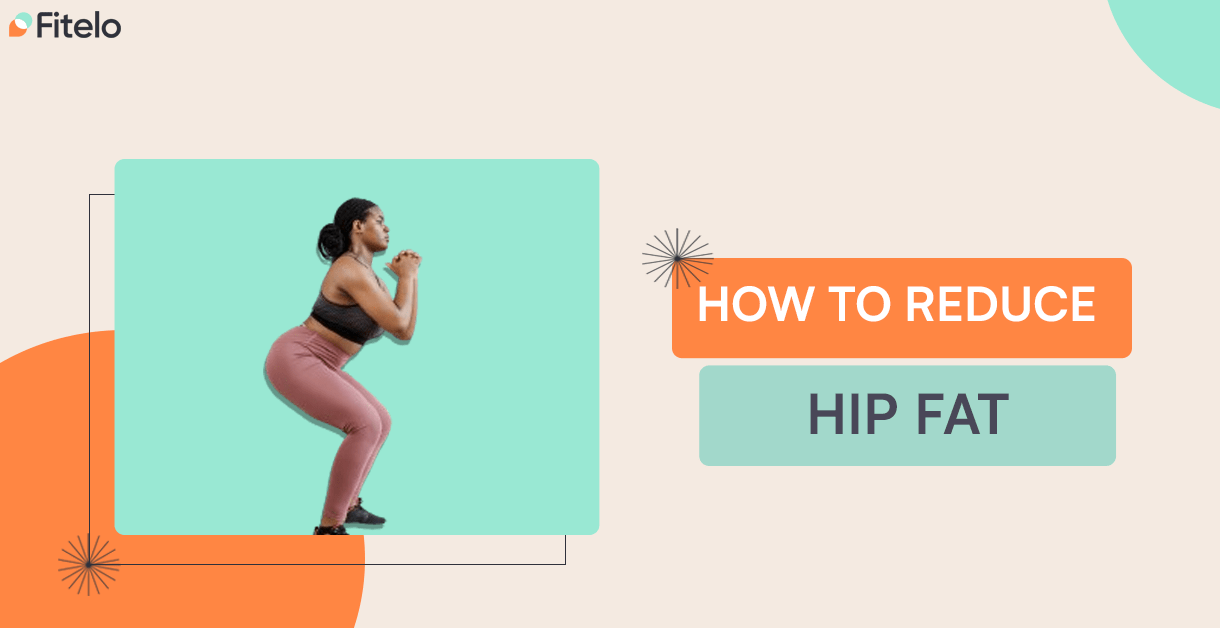 How To Reduce Hip Fat