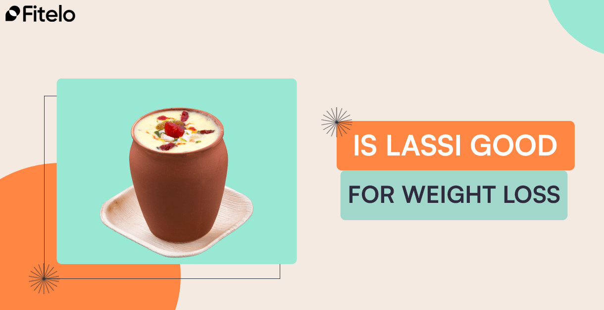 Is Lassi Good For Weight Loss