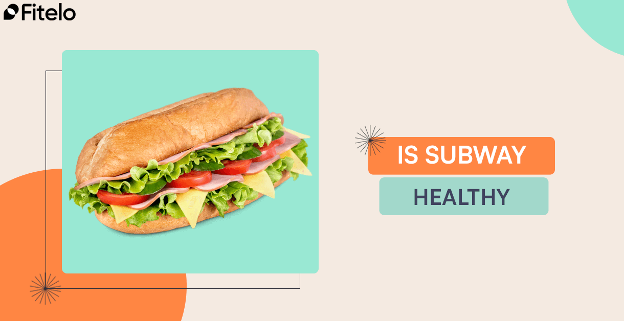 Is Subway Healthy