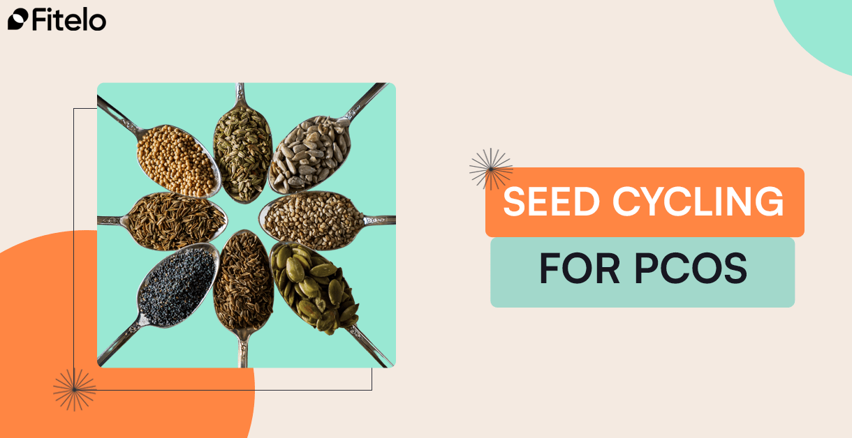 Seed Cycling For PCOS