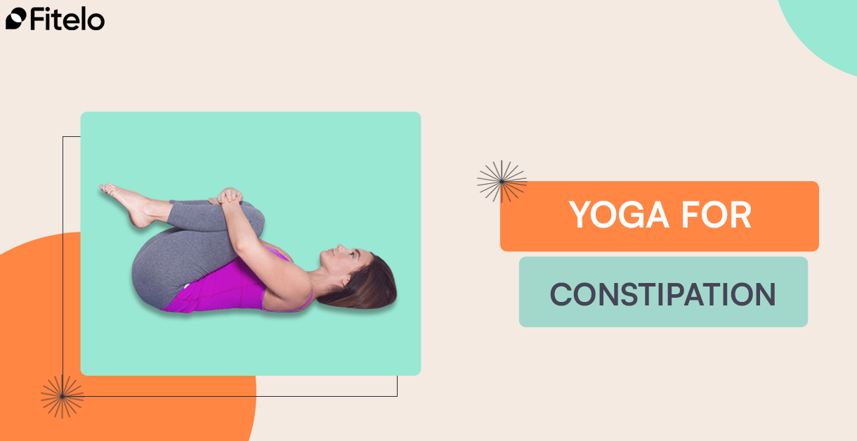 Yoga For Constipation