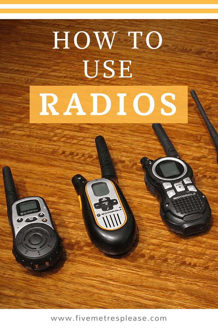 How To Use Radios Five Metres Please