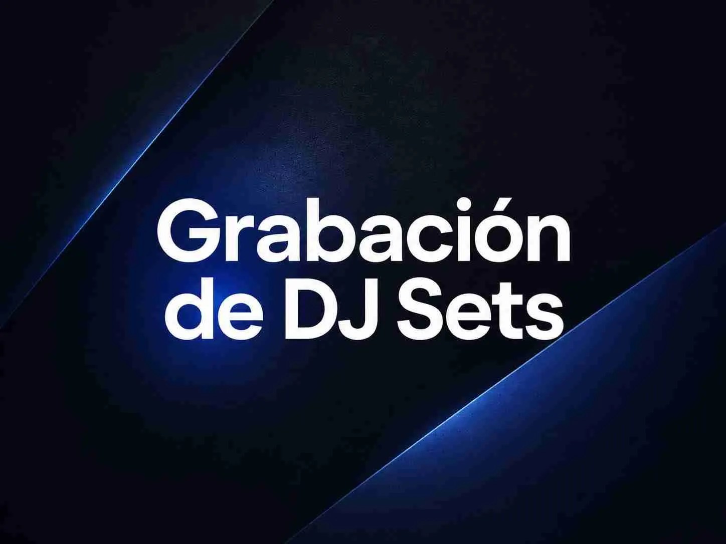Servicio de grabación de DJ Sets