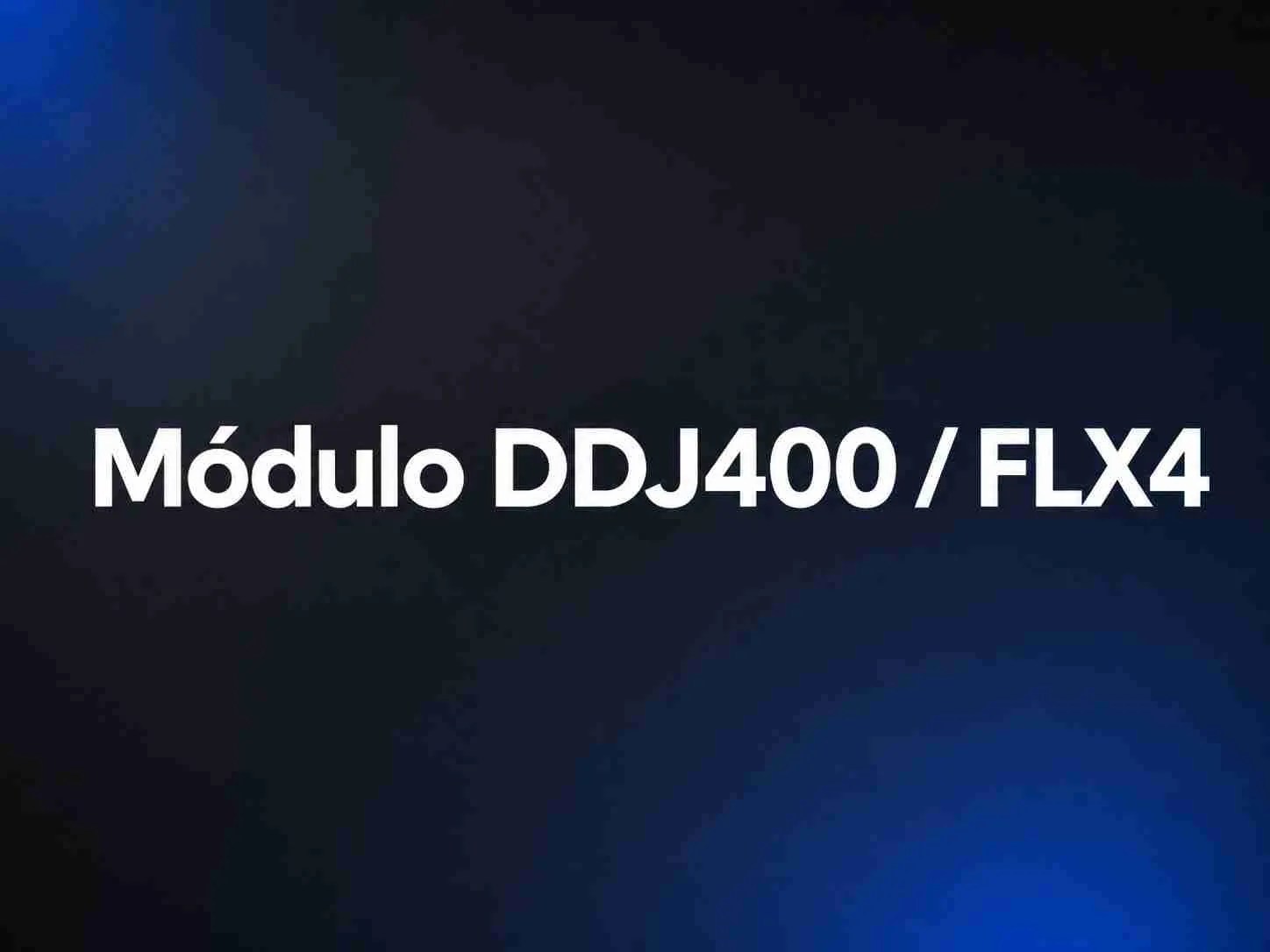 Curso de la controladora DDJ400 / FLX4
