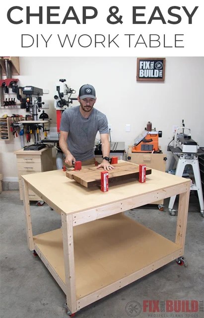 How To Build A Diy Work Table Fixthisbuildthat