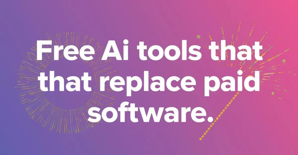 Free AI tools That Replace Paid Software