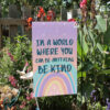 In A World Where You Can Be Anything Be Kind Flag 1 4 In a world