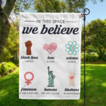 In This Space We Believe Flag, Feminism, Kindness, Peace Flag, LGBT Rainbow Flag