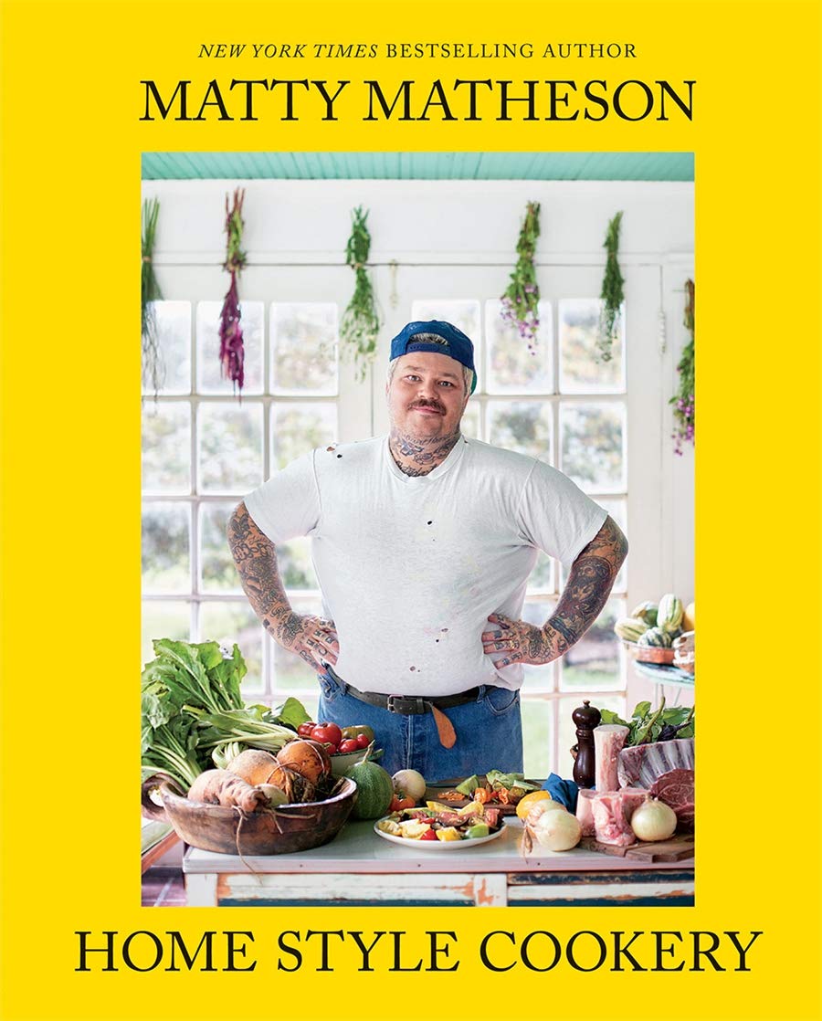 The cover of the book Home Style Cookery: A Home Cookbook by Matty Matheson
