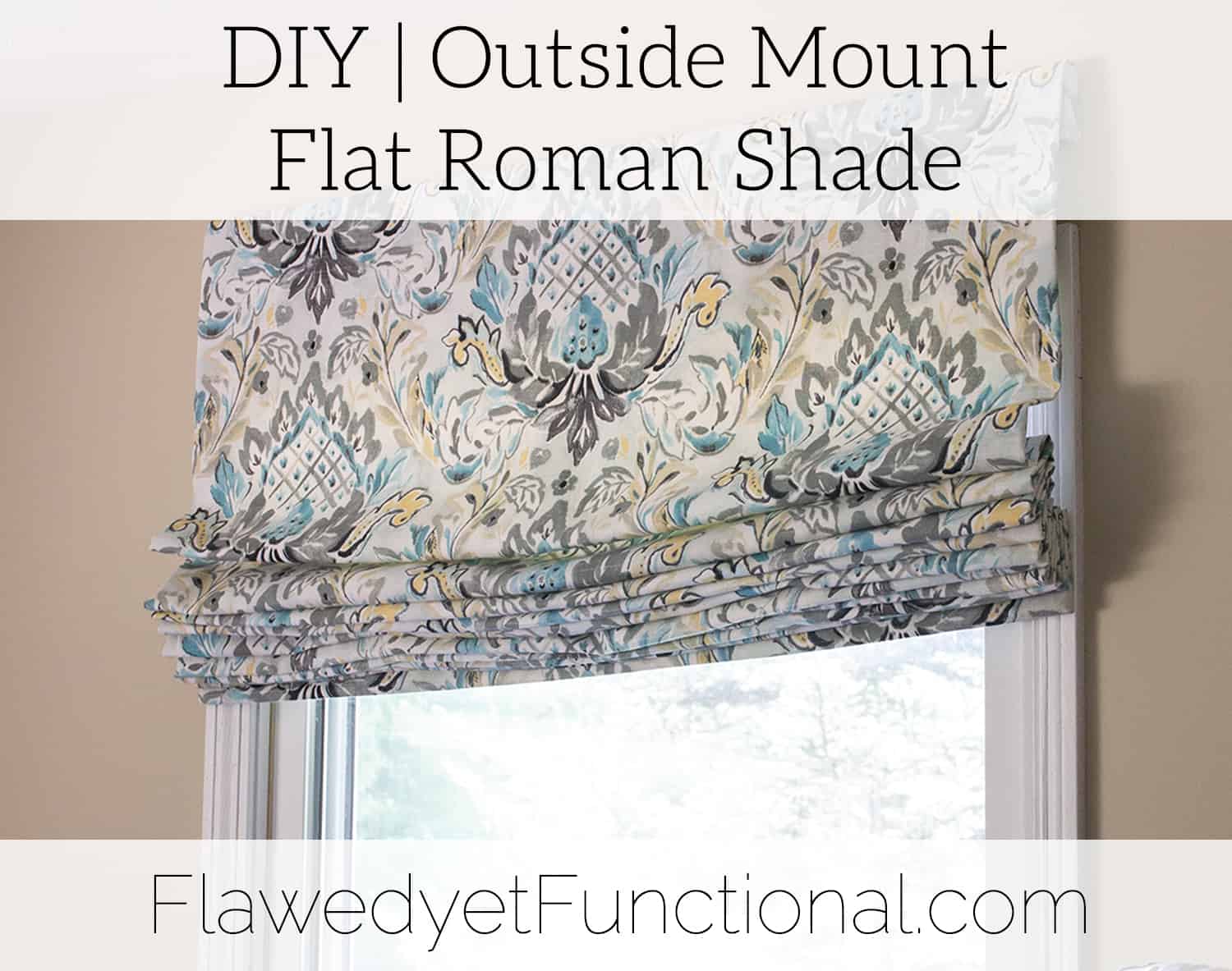 Roman Shade_Tutorial Flawed yet Functional