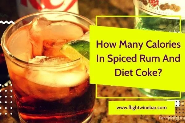 How Many Calories In Spiced Rum And Diet Coke How Many Calories In Spiced Rum And Diet Coke