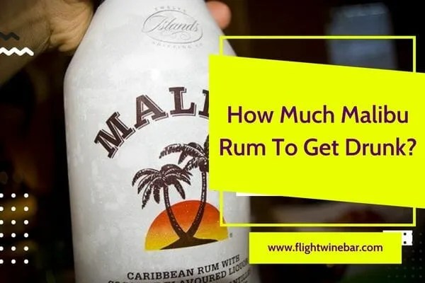 How Much Malibu Rum To Get Drunk How Much Malibu Rum To Get Drunk