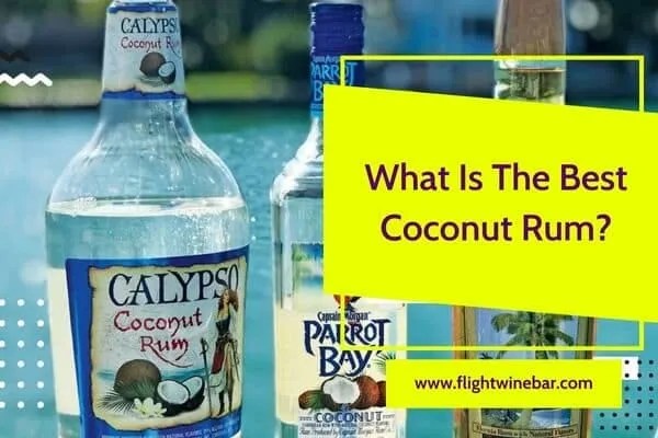What Is The Best Coconut Rum What Is The Best Coconut Rum