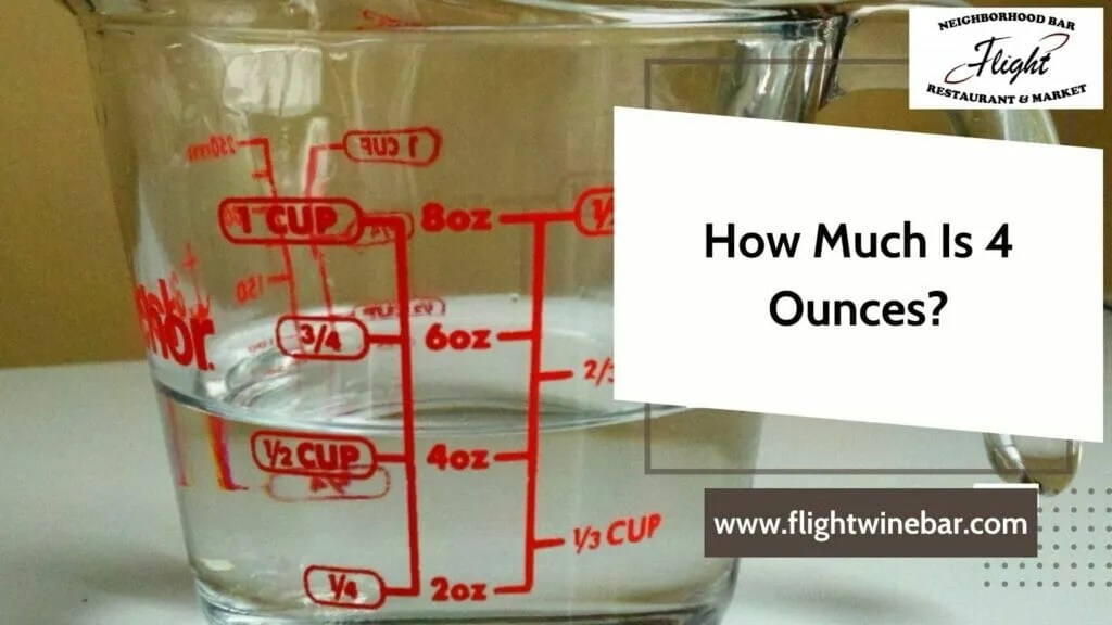 How Much Is 4 Ounces? How Much Is 4 Ounces?