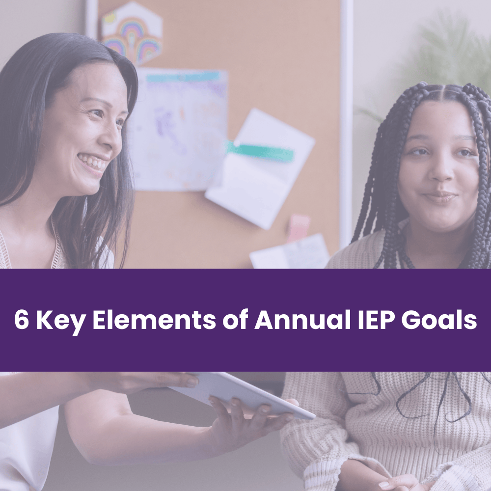 6 Key Elements of Annual IEP Goals