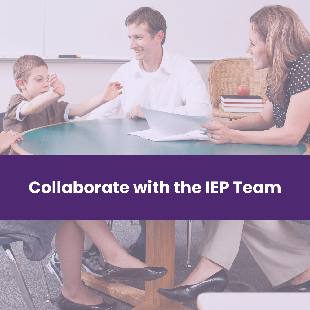 Collaborate with the IEP team