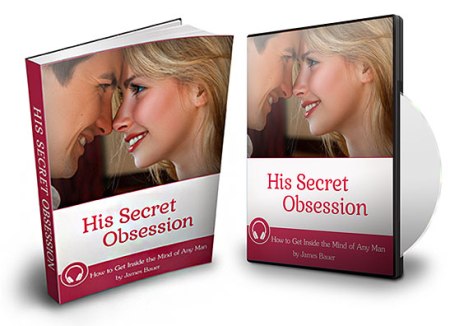 His Secret Obsession: How To Get Inside The Mind Of Any Man 