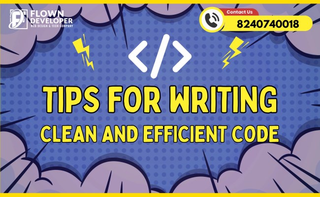 Tips For Writing Clean And Efficient Code - Flown Developer