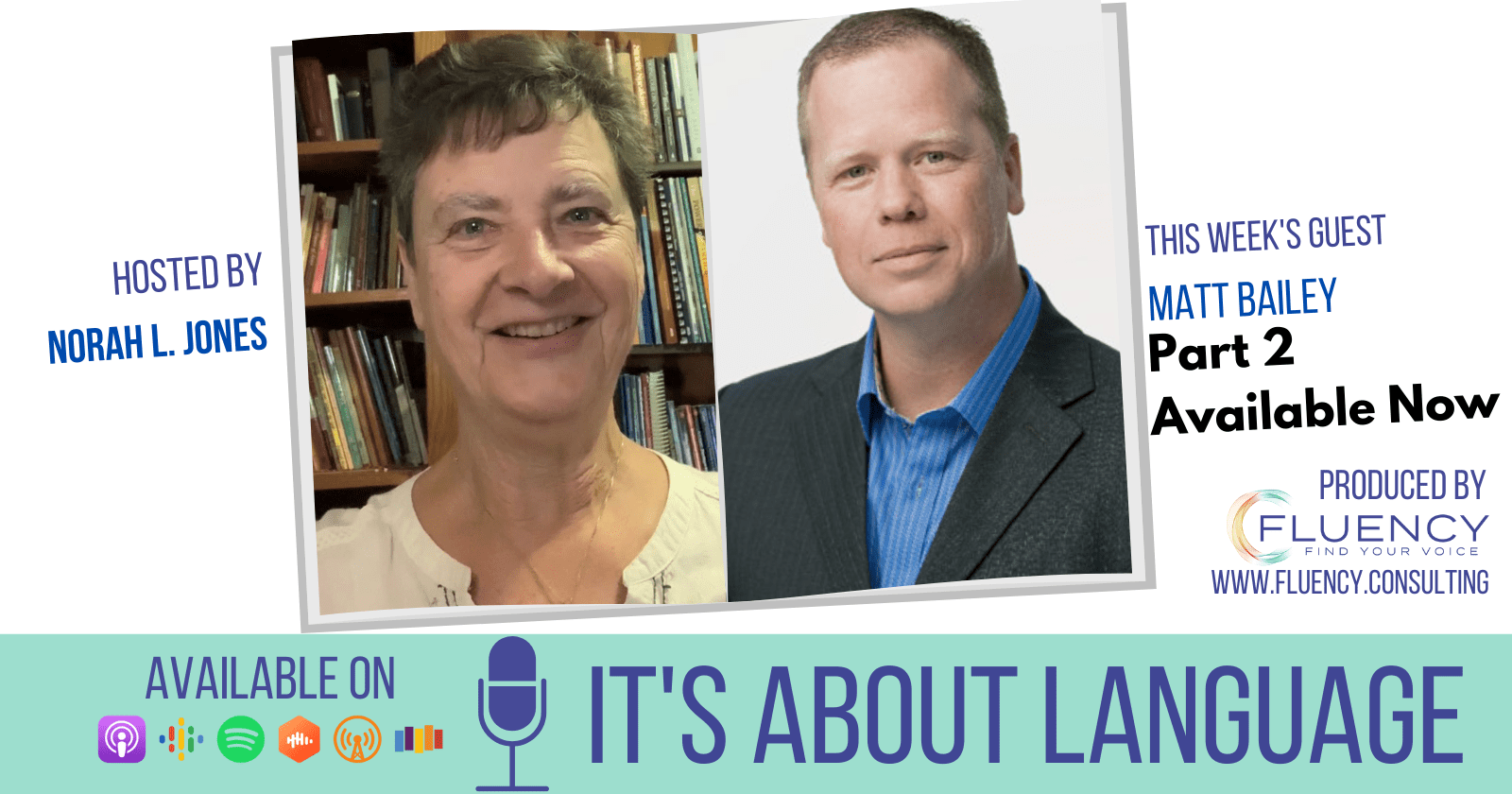 Images of host Norah Jones and guest Matt Bailey, with additional text "Part 2 Available Now"