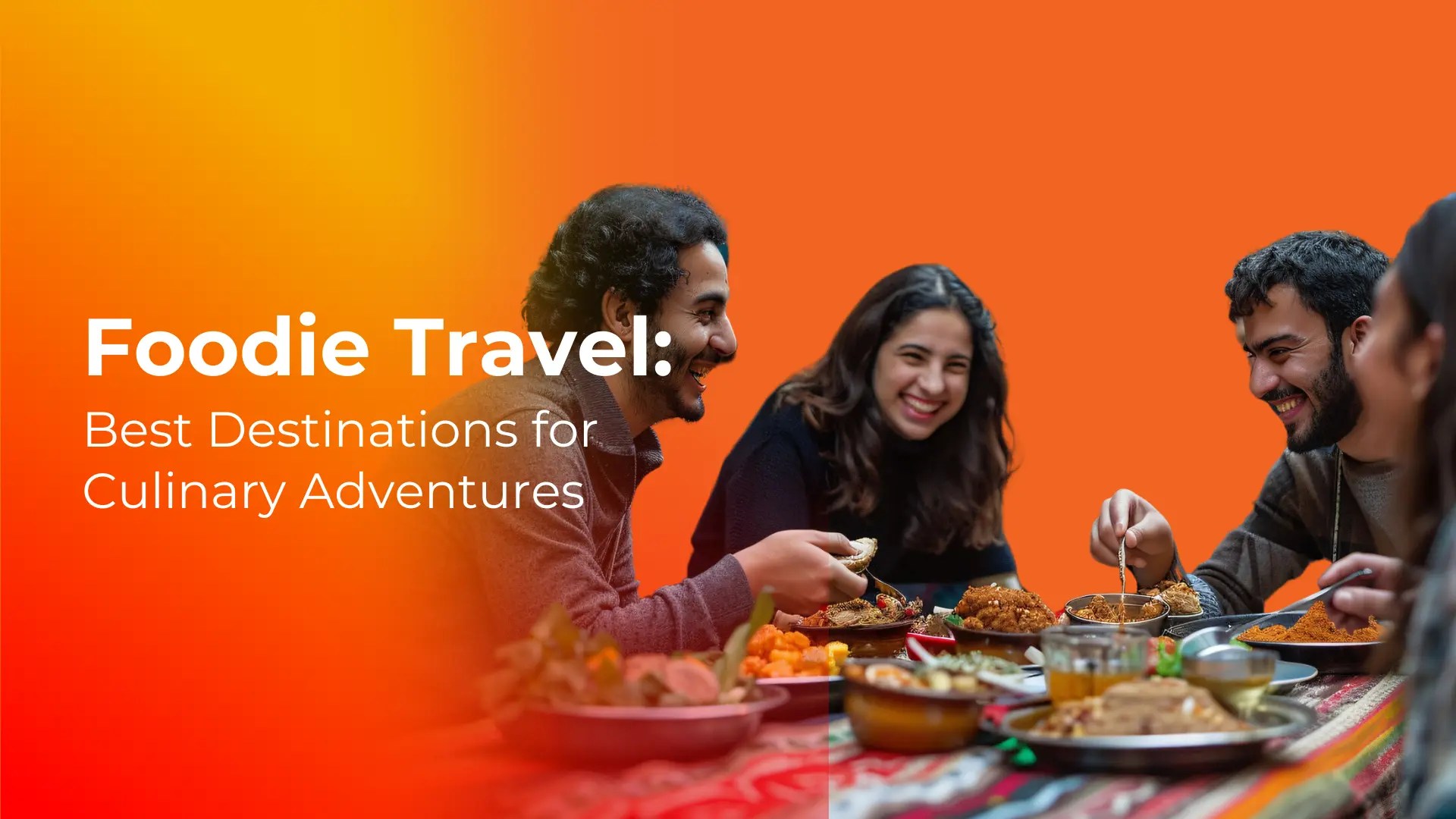 Foodie travel: top destinations for culinary adventures