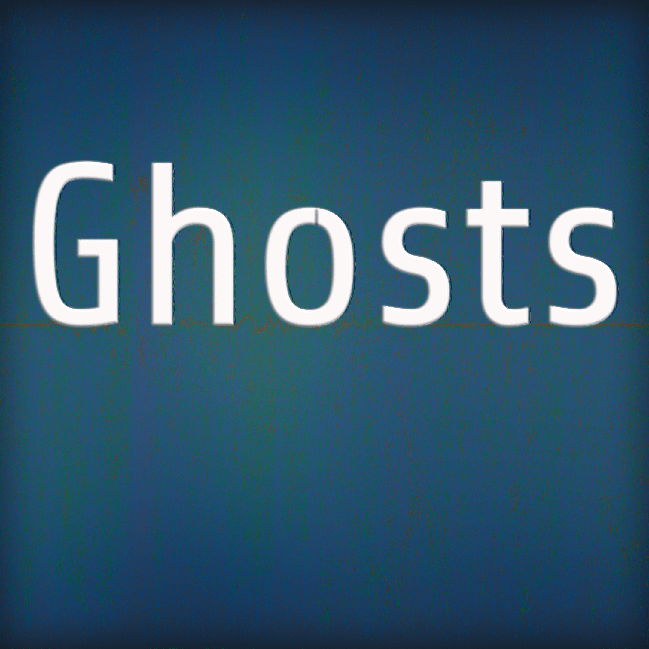 Ghosts