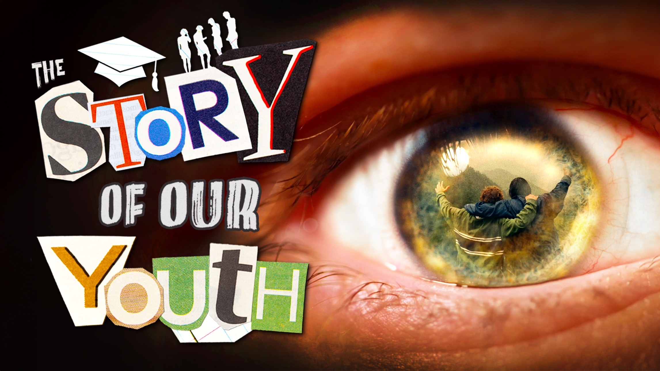 Eye with two kids hugging inside of it and the words "Story of our Youth"