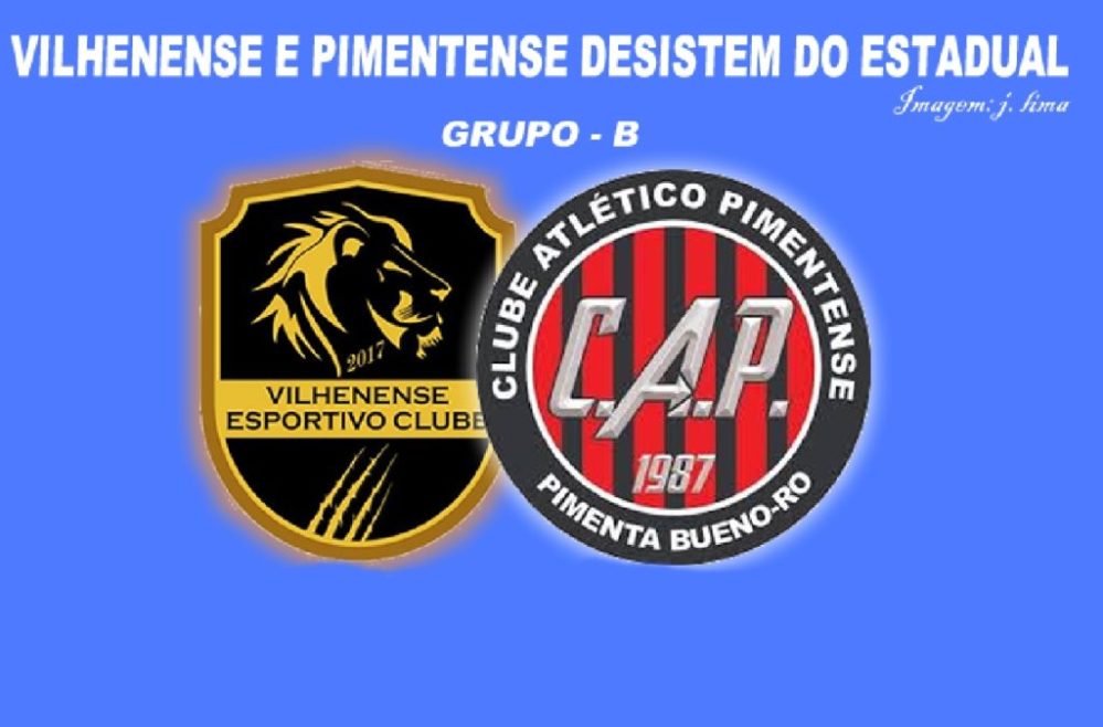 Vilhenense e Pimentense desistem do Campeonato Rondoniense 2020