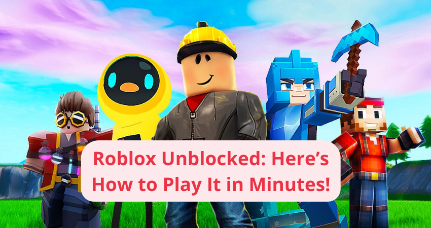 Roblox Unblocked Here S How To Play It In Minutes Roblox Unblocked 