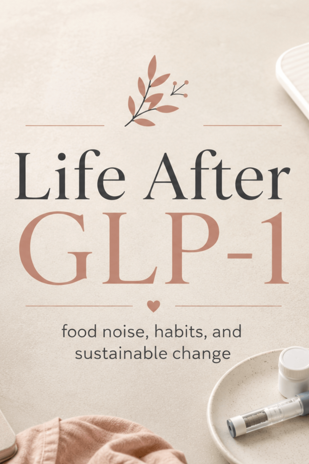 Life After GLP-1